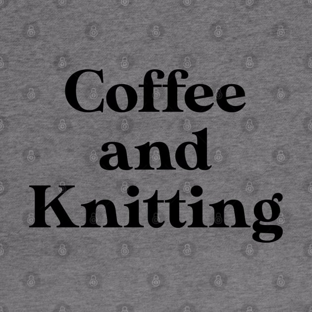 Funny Knitting Lover Gift Knitting Gift Coffee and Knitting by kmcollectible